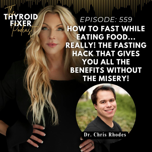 Image of Dr. Amie Hornaman and Dr. Chris Rhodes promoting episode 559 of The Thyroid Fixer Podcast, discussing fasting benefits while eating food.