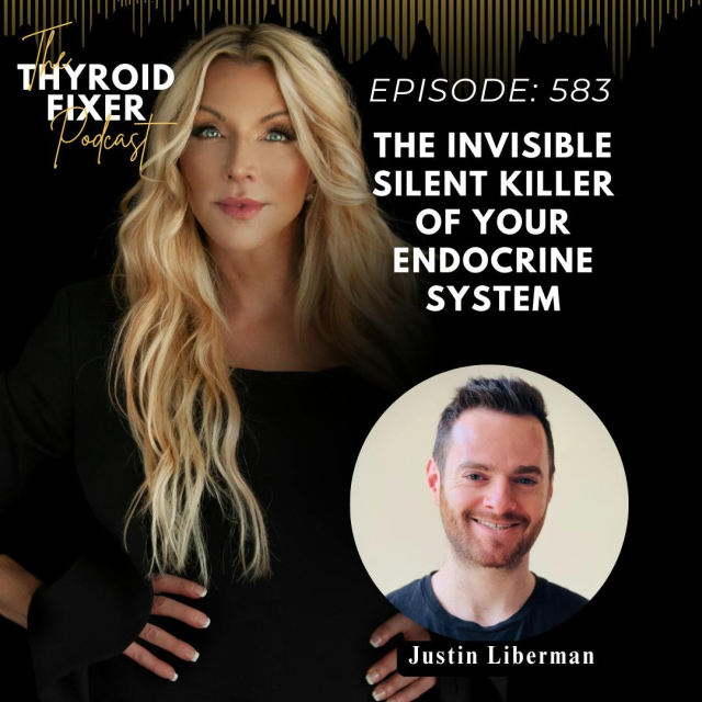 583-the-invisible-silent-killer-of-your-endocrine-system-with-justin-liberman_thumbnail.png