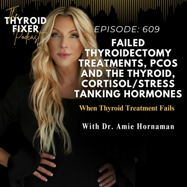 609-failed-thyroidectomy-treatments-pcos-and-the-thyroid-cortisol-stress-tanking-hormones_thumbnail.png
