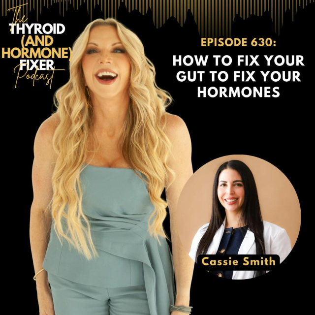 Dr. Amie Hornaman and Dr. Cassie Smith discussing gut health and hormones for episode 630 of The Thyroid Fixer Podcast, featuring insights on health, wellness, and hormone balance.